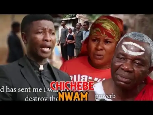 Video: Chichebe Nwam (Season 1) -  Latest 2018 Nigerian Igbo Movies